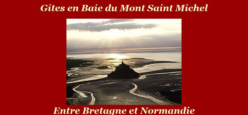 Annuaire bretagne vers le site Gites - 8 Kms du Mont Saint Michel - 35 Kms de Saint Malo 